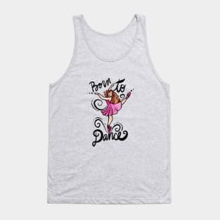 Born to DANCE Tank Top